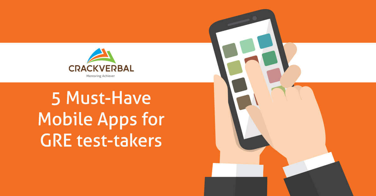 5 Best GRE apps for your preparation - GRE CrackVerbal