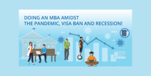 MBA in 2021 Worth It Amidst US VISA Bans and Looming Recession?