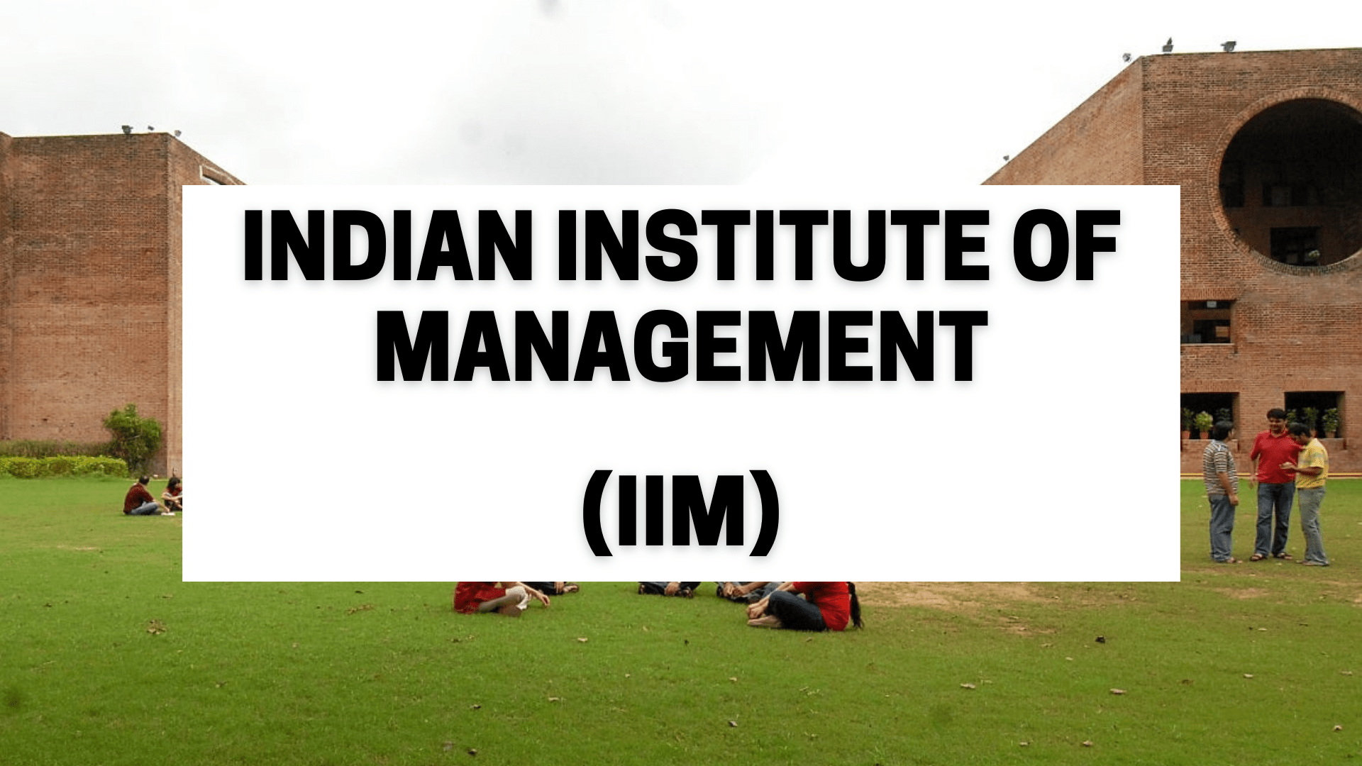 Indian Institute of Management (IIM) - Ahmedabad, Bangalore, Calcutta, Lucknow, and Kozhikode (2) GMAT accepting colleges in India