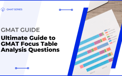 Ultimate Guide to GMAT Focus Table Analysis Questions