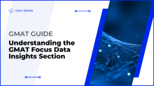 Understanding the GMAT Focus Data Insights Section