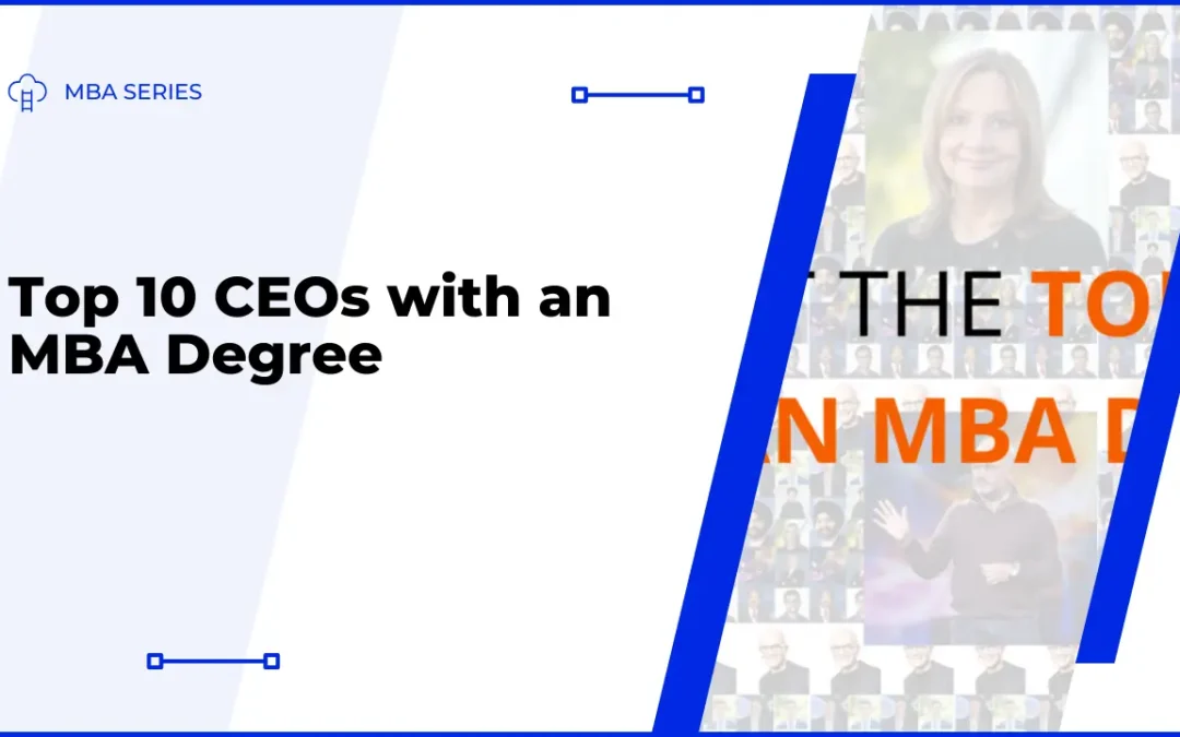 Top 10 CEOs with an MBA Degree