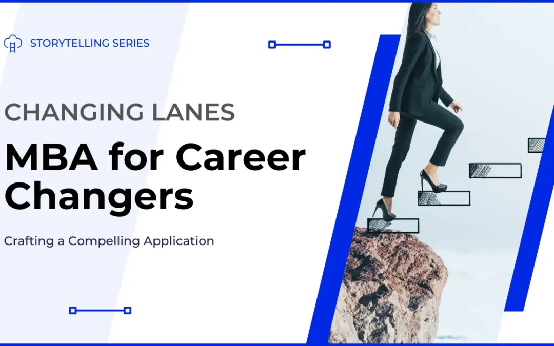 Crafting a Compelling Application: MBA for Career Changers – 2026
