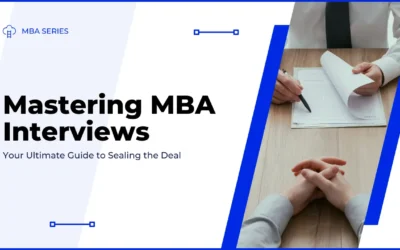 Mastering MBA Interviews: Your Ultimate Guide to Sealing the Deal – 2026