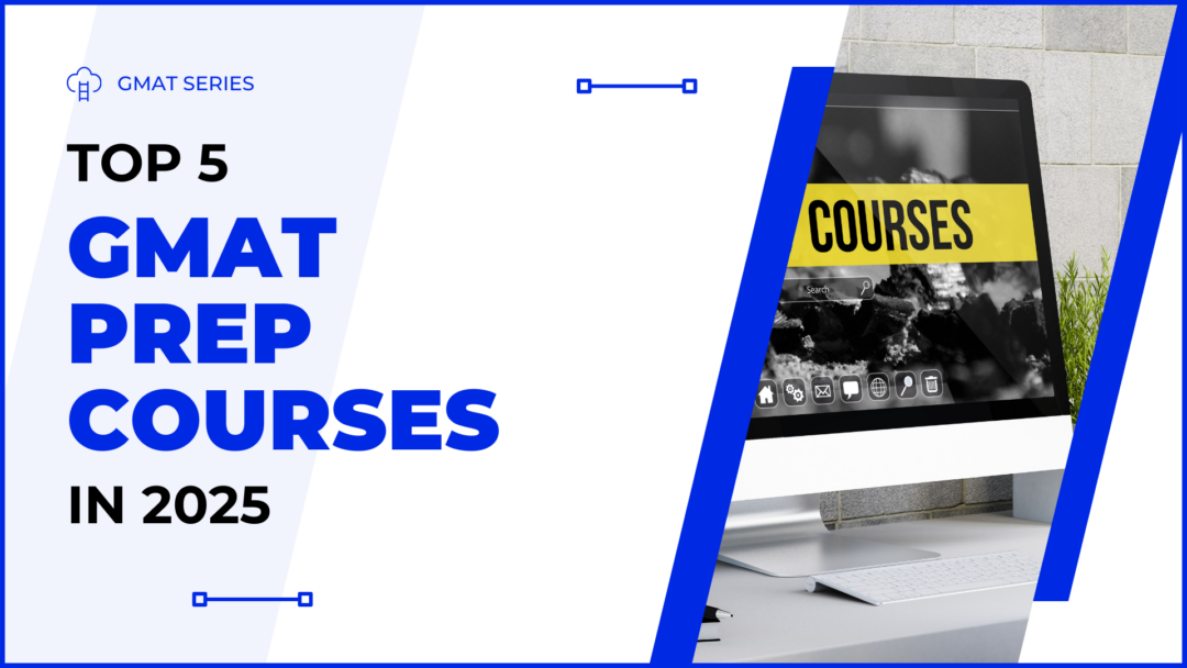 Top 5 GMAT Online Courses 2025 - Compare & Choose