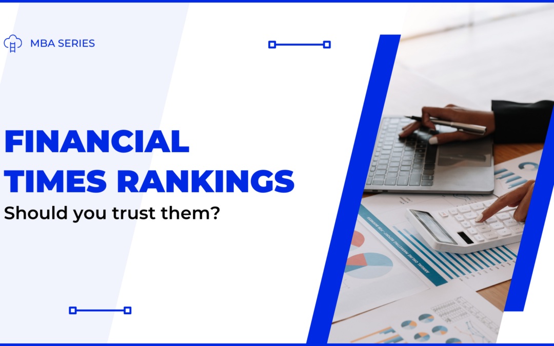 Are Financial Times MBA rankings reliable in 2026?