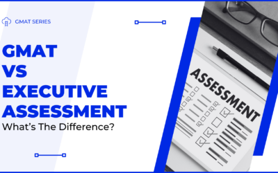 GMAT vs. Executive Assessment: What’s the Difference? – 2026