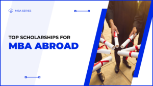 Top Countries Offering MBA scholarships abroad for Indian students