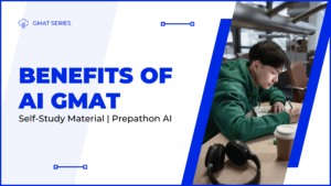 Benefits of AI GMAT self-study Material
