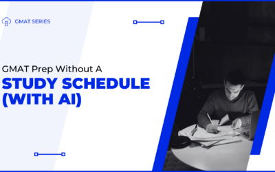 GMAT Prep Without a Study Schedule (With AI)