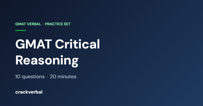 GMAT Critical Reasoning Practice Set